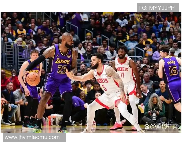 湖人主场迎战火箭双方争夺季后赛席位的关键对决